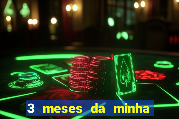 3 meses da minha princesa tumblr